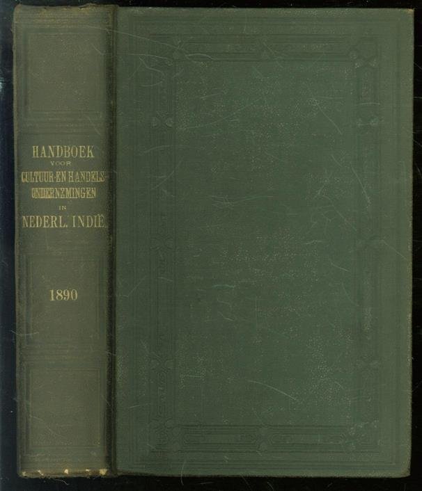 n.n - Handboek voor cultuur- en handels-ondernemingen in Nederlandsch-Indië ( original edition 1890 )