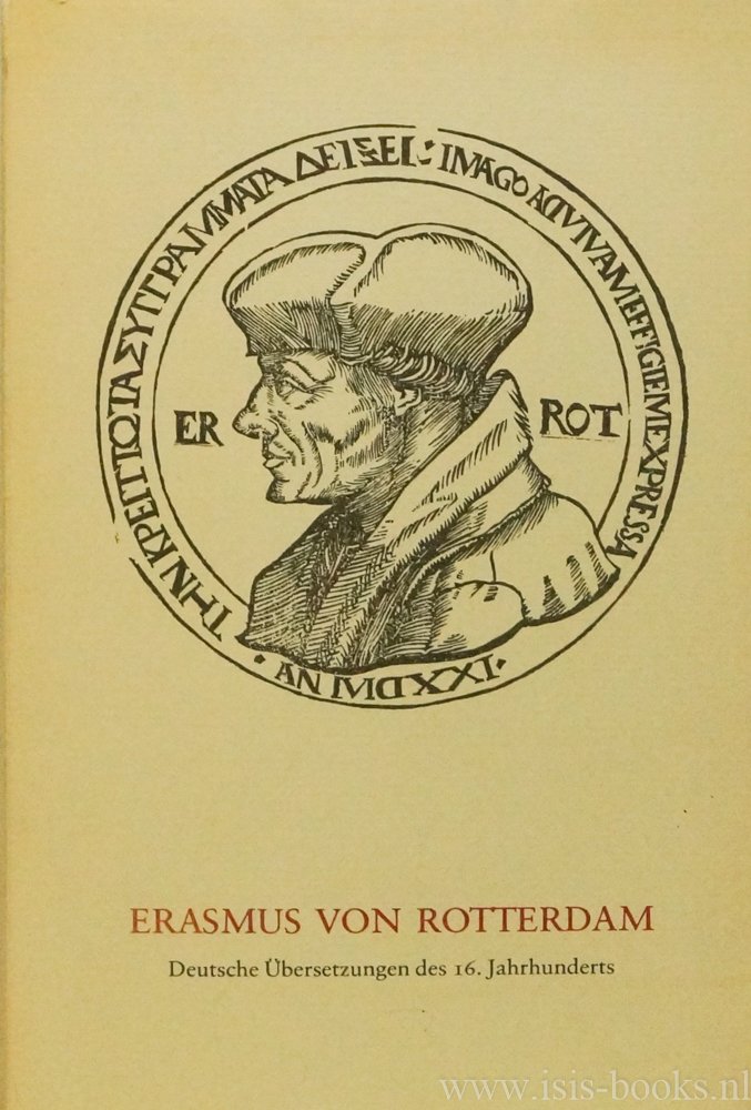BEZZEL, I., (RED.) - Erasmus von Rotterdam 1469-1536. Deutsche Übersetzungen des 16. Jahrhunderts.