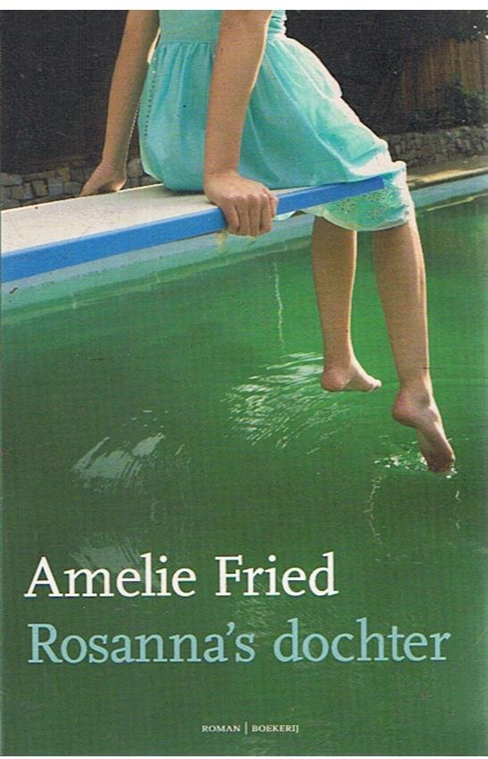 Fried, Amelie - Rosanna's dochter