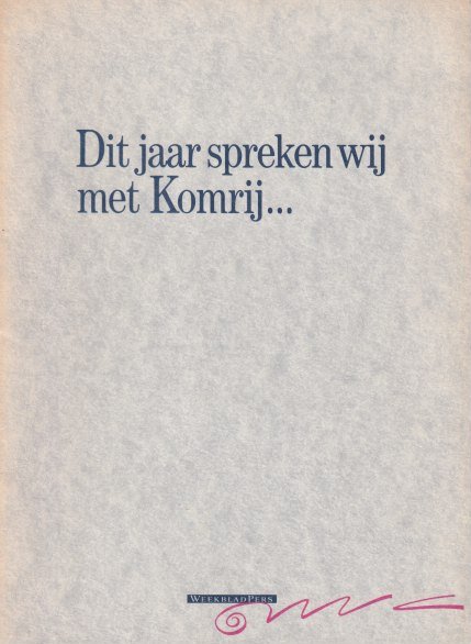 Komrij, Gerrit - Dit jaar spreken wij met Komrij