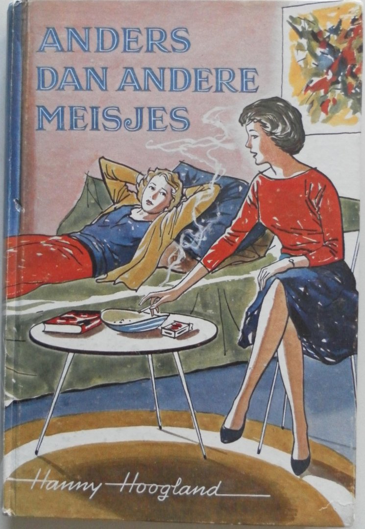 Hoogland Hanny, illustraties Wille Imgard - Anders dan andere meisjes