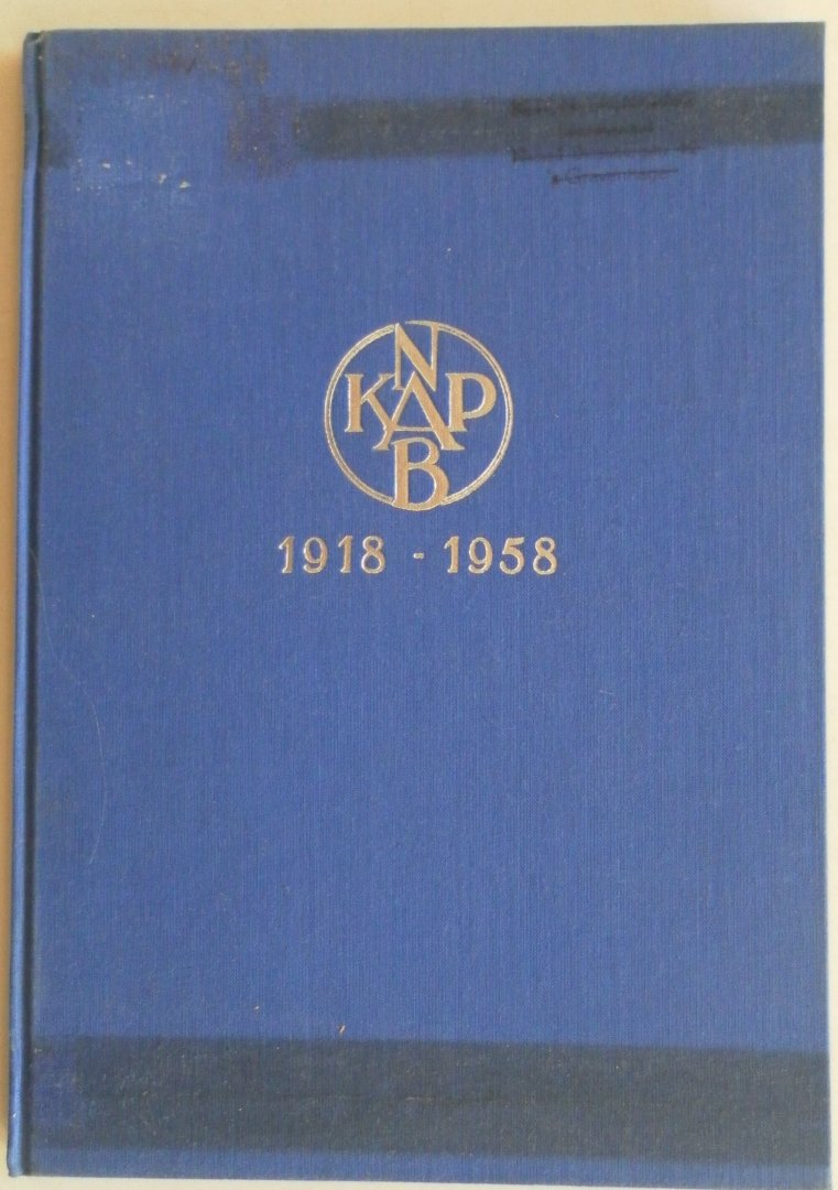 Bevers Ad - 40 jaar bouwen 1918-1958 Een gedenkschrift verschenen bij gelegenheid van het 40 jarig bestaan N.K.A.P.B. op 28 januari 1958
