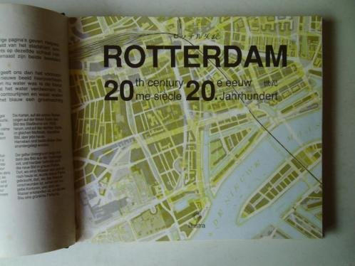 Koten, Dick van (red.) - Rotterdam : 20th century = 20me siècle = 20e eeuw = 20. Jahrhundert