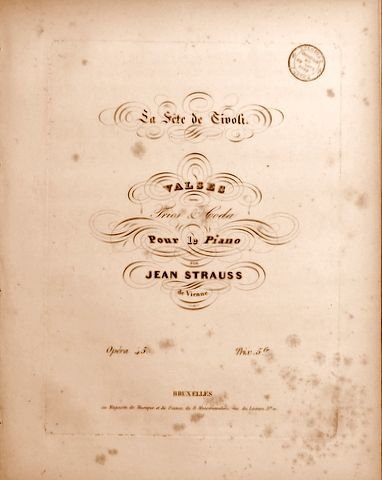 Strauss, Johann (Vater): - La fête de Tivoli. Valses avec trios & coda pour le piano. Opéra 45