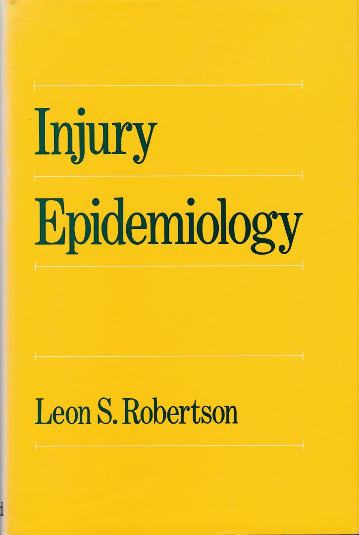 Robertson, Leon S. - Injury Epidemiology
