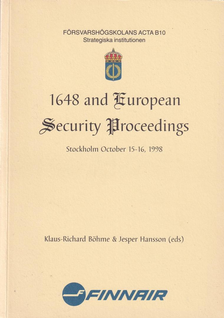 Bohme, Klaus-Richard & Hansson, Jesper (eds.) - 1648 and European Security Proceedings: Stockholm october 15-16, 1998