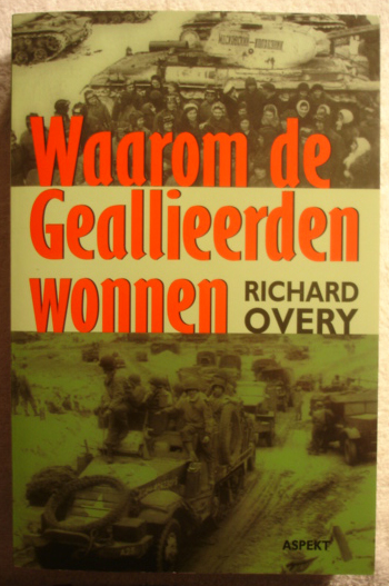 Overy, Richard - Waarom de Geallieerden wonnen
