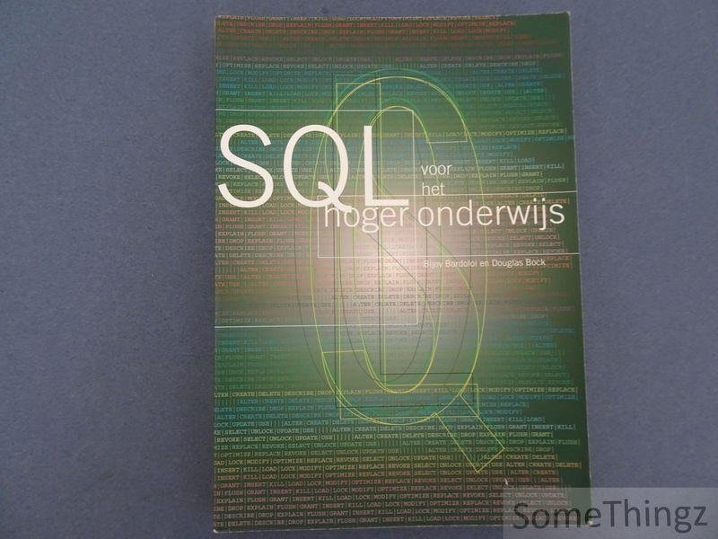 Bijoy Bordoloi, Douglas Bock. - SQL voor het hoger onderwijs.