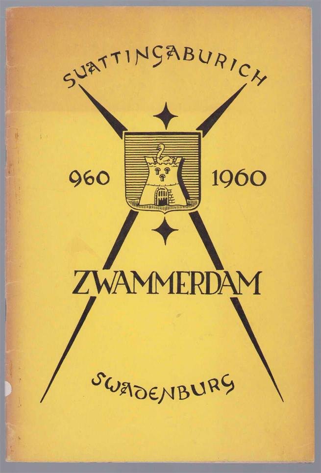 Gemeente Zwammerdam. - Programma van de feestelijkheden ter gelegenheid van het 1000-jarig bestaan der gemeente Zwammerdam [960-1960] van 8 t/m 11 juni 1960
