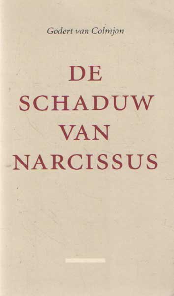 Colmjon, Godert van - De schaduw van Narcissus