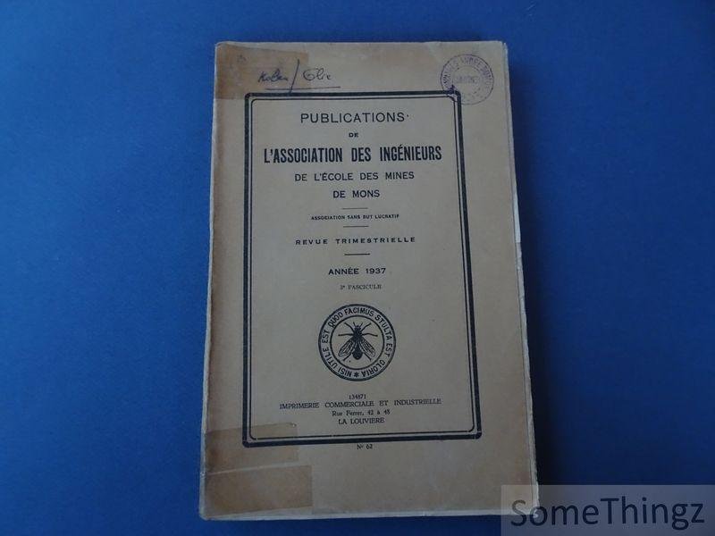 Coll. / Association des ingénieurs de l'école des mines de Mons. - Publications de l'Association des ingénieurs de l'école des mines de Mons. Revue trimestrielle. Année 1937, 3e fascicule.