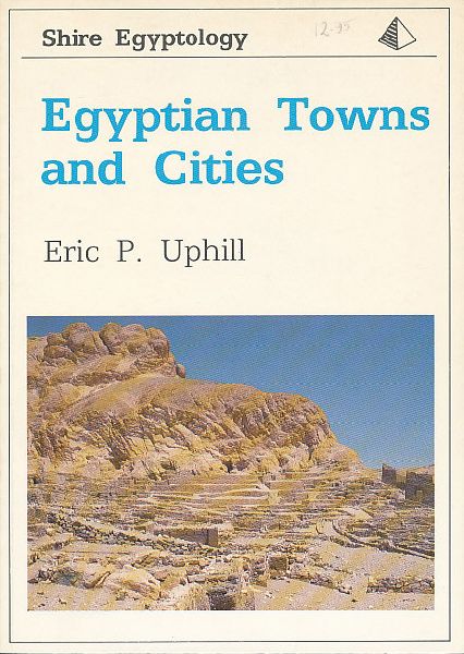 Uphill, eric P. - Egyptian Towns and Cities