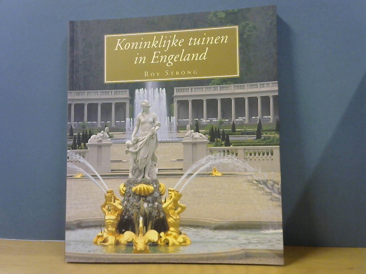 STRONG ROY - Koninklijke tuinen in Engeland
