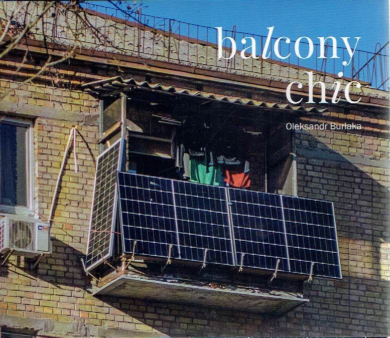 BURLAKA, Oleksandr - Oleksandr Burlaka - balcony chic. [Second enlarged edition] - [New].