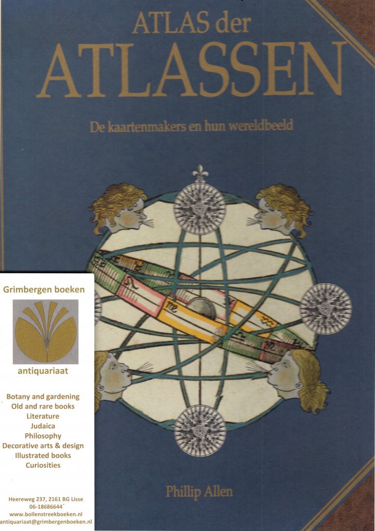 Allen, Philip - Atlas der atlassen : de kaartenmakers en hun wereldbeeld.