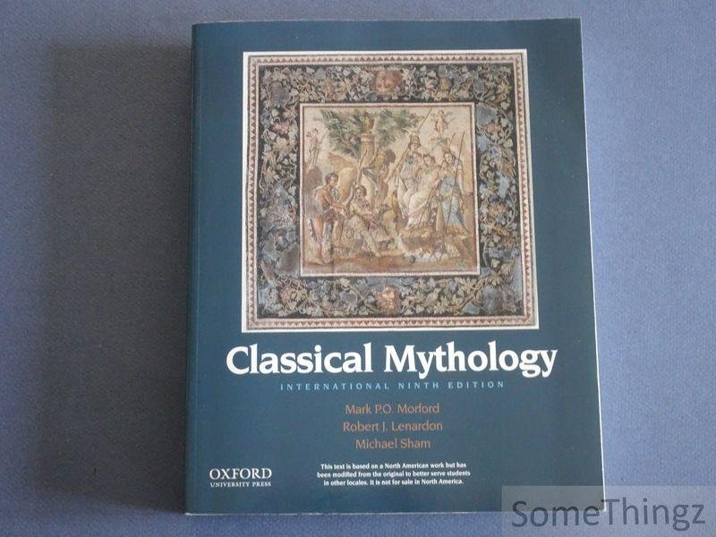 Mark Morford, Robert Lenardon and Michael Sham. - Classical Mythology.