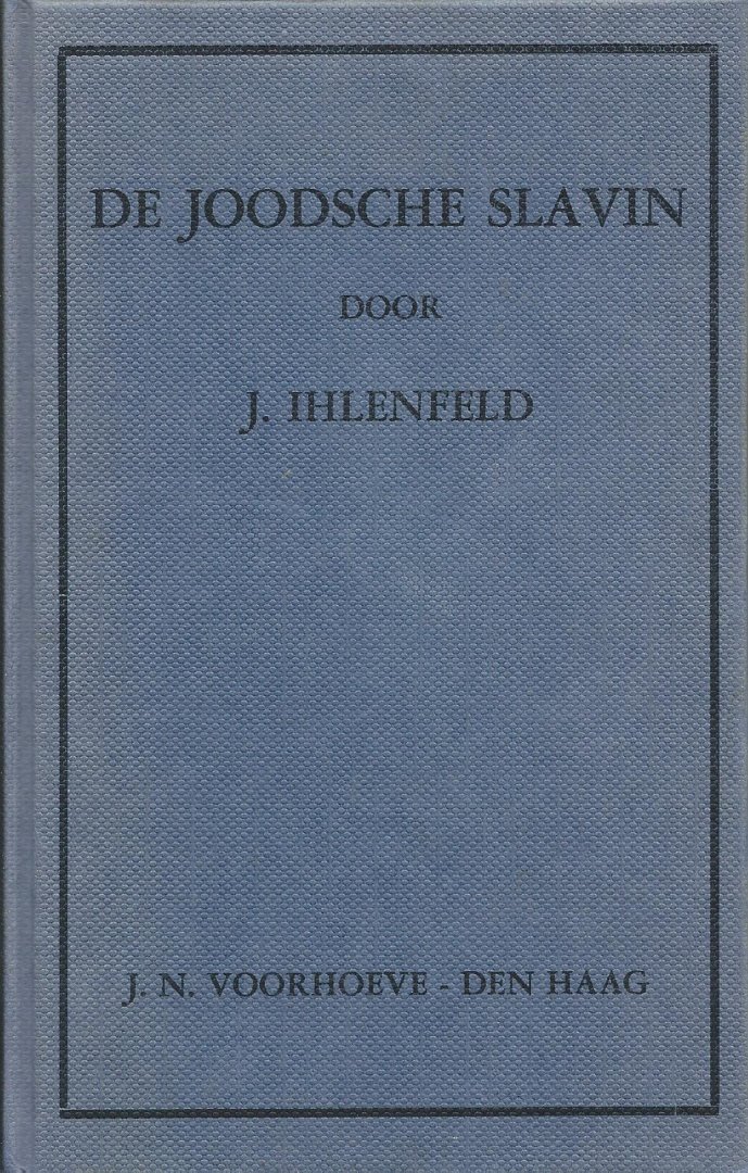 Ihlenfeld, Jutta - De Joodsche slavin - een verhaal uit den tijd van Titus