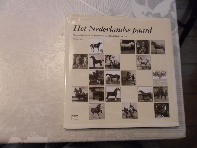 Slob Wouter - Het Nederlandse paard