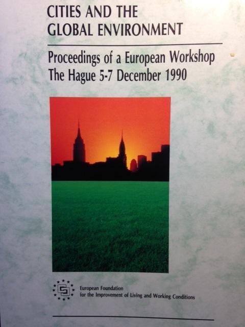 Deelstra, Tjeerd (red.) - Cities and the Global Environment. Proceedings of a European Workshop the Hague 5-7 December 1990