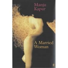 Kapur, Manju - A MARRIED WOMAN