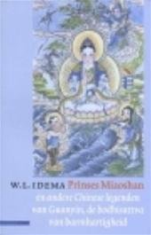 Idema, W.L. - Prinses Miaoshan / en andere Chinese legenden van de Guanyin, de bodhisattva van barmhartigheid