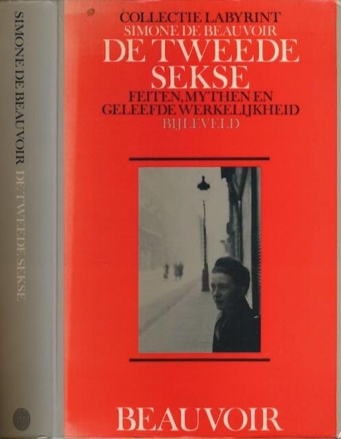 Beauvoir, S. de - De tweede sekse. 1. Feiten en mythen. 2. Geleefde werkelijkheid
