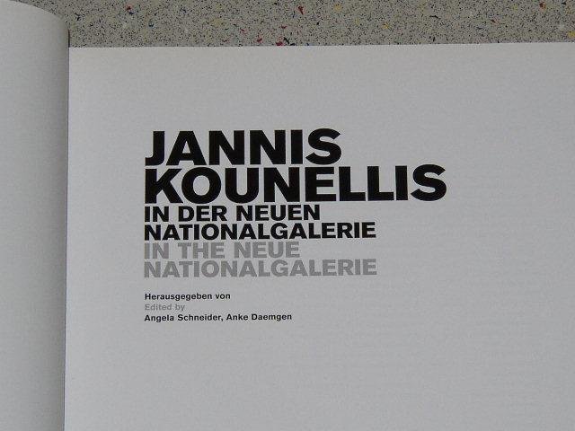 Schneider, Angela  ( Edited ) - Jannis Kounellis in der Neuen Nationalgalerie