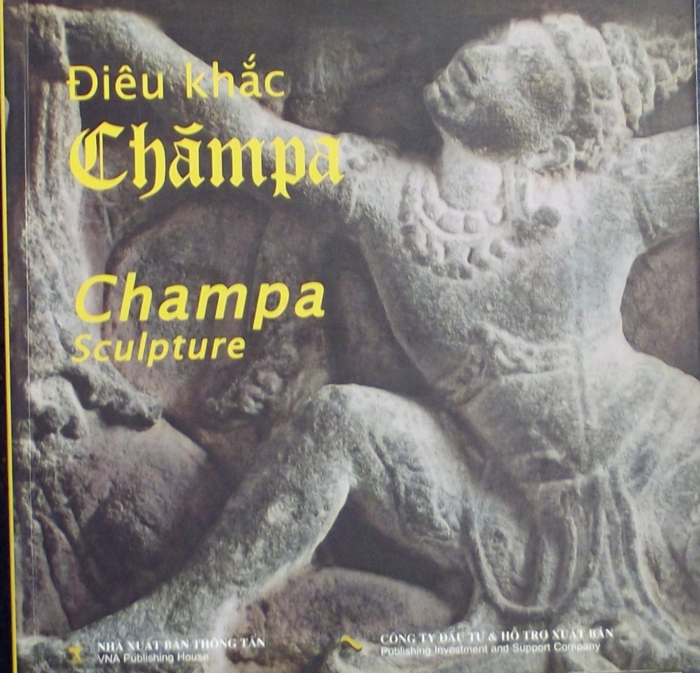 Ngo, Van Doanh. / Nguyen, The Thục. - Dieu khac Champa. Champa Sculpture.