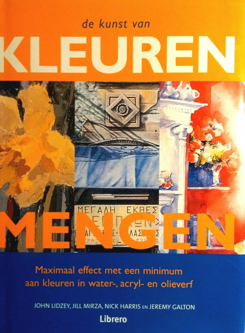 Lidzey , John . ( En anderen . )   [ isbn 9789057641701 ]  3322 - De  Kunst  van   het  Kleuren  Mengen . (  Maximaal effect voor water - , acryl - en olieverf . ) Dit handige studieboekje laat zien hoe je met een aantal basiskleuren bijna elke gewenste nieuwe kleur kunt maken en bestaande -