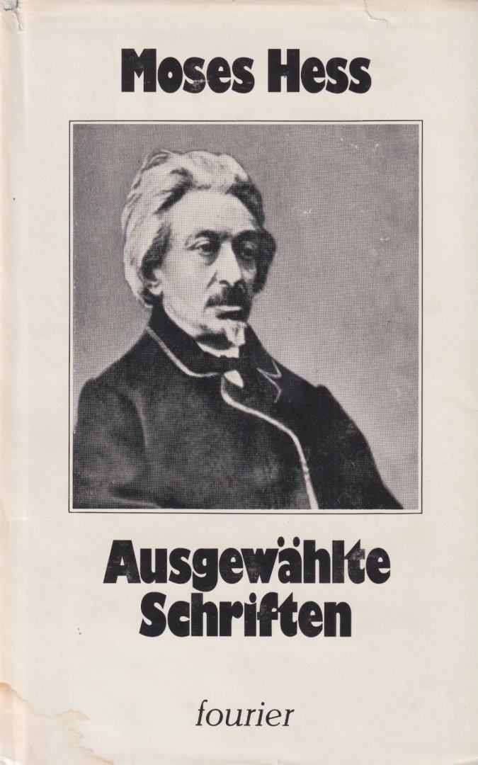 Hess, Moses - Ausgewählte Schriften. Ausgewählt und eingeleitet von H. Lademacher.