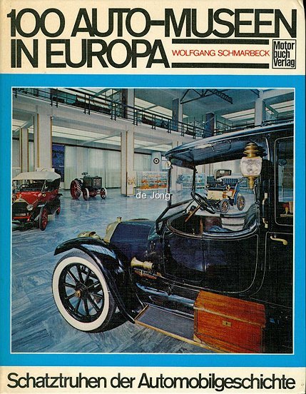 Schmarbeck, Wolfgang - 100 Auto-Museen in Europa