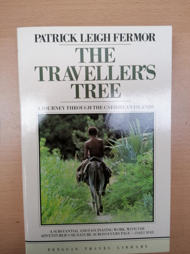 Fermor, Patrick Leigh - The Traveller's Tree ; A Journey Through the Caribbean Islands