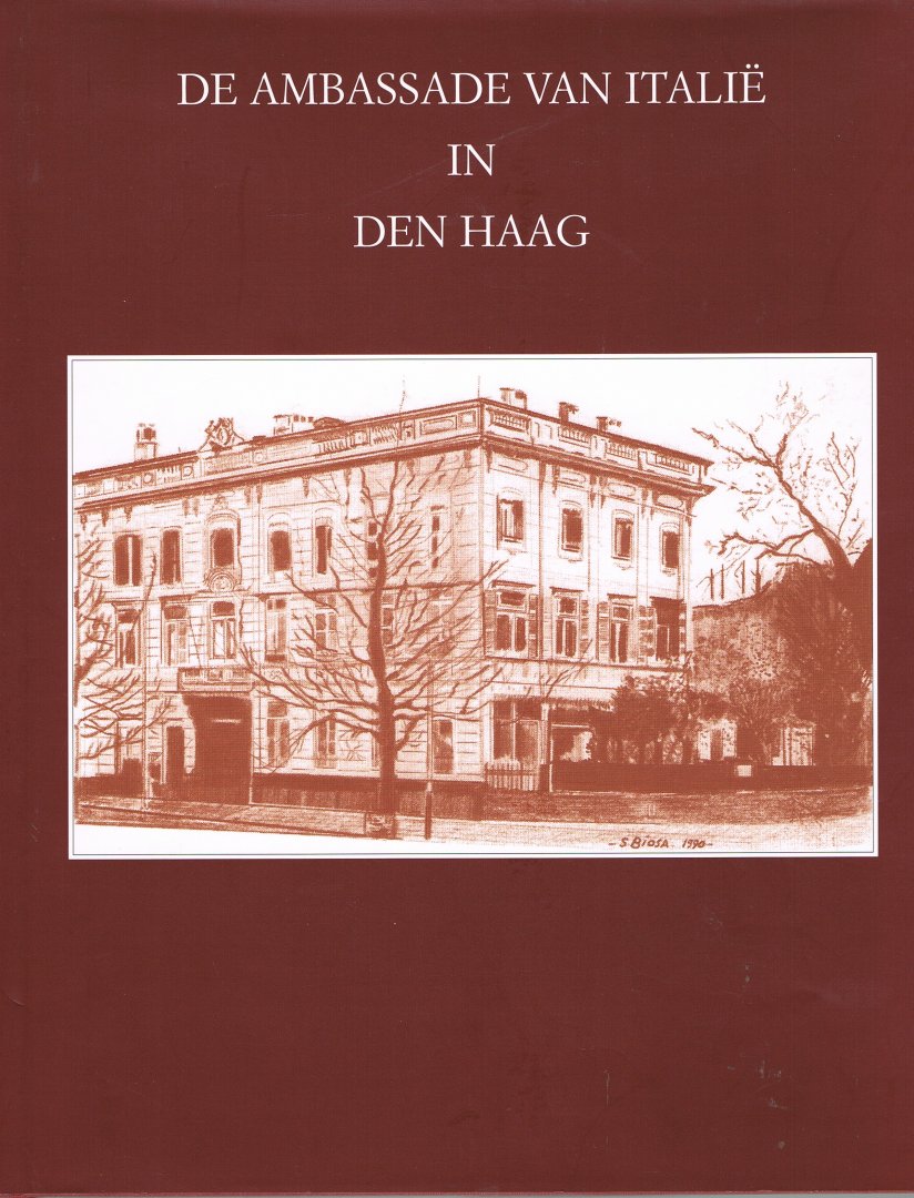 Div. auteurs - De ambassade van Italië in Den Haag 1907 - 2007