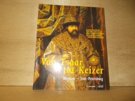 Devisscher, Hans (eindredactie) - Van tsaar tot keizer Moskou-Sint Petersburg