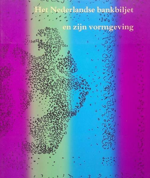 BOLTEN, J. - Het Nederlandse bankbiljet en zijn vormgeving.