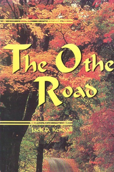 Kendall, Jack D. - The Other Road