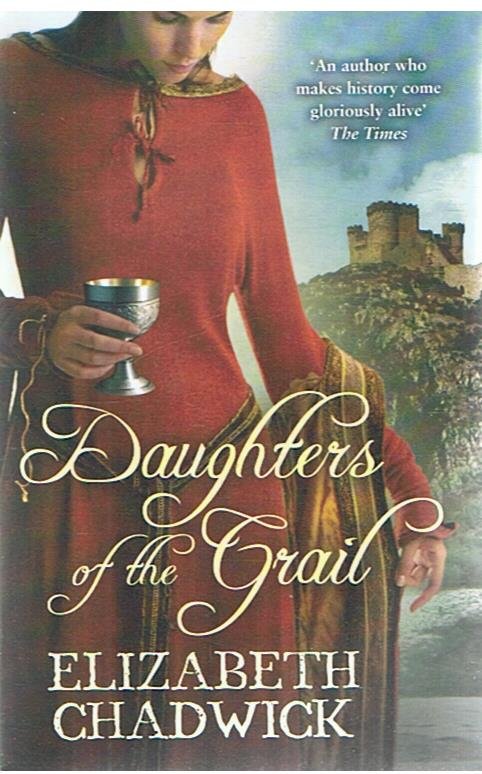 Chadwick, Elizabeth - Daughters of the Grail