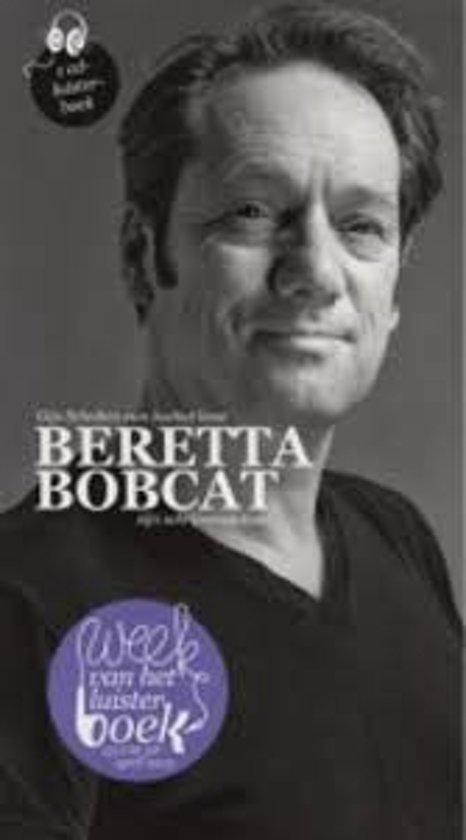 Scholten van Aschat, Gijs - Beretta Bobcat - Zijn schrijvers debuut - 1CD luisterboek