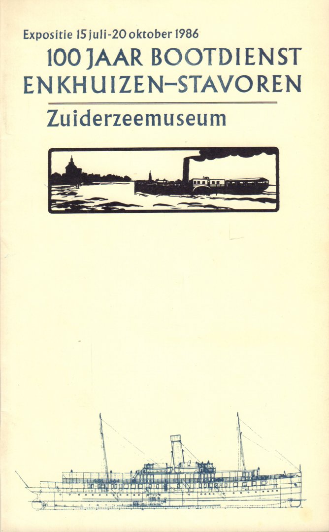 Vissche dijk, Ruud en Diederik Swarte (redactie) - 100 Jaar Bootdienst Enkhuizen-Stavoren (Expositie 15 juli-20 oktober 1986 Zuiderzeemuseum), 32 pag. geniete softcover, gave staat