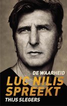 Sleger, Thijs - De waarheid -Luc Nilis spreekt