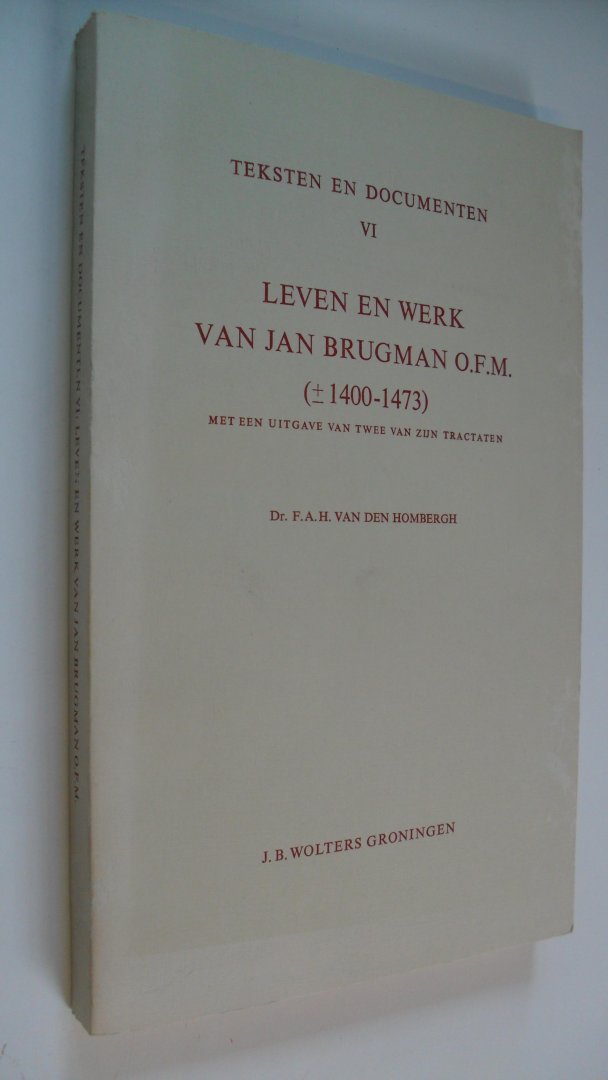 Hombergh Dr.F.A.H. van den - Leven en werk van Jan Brugman O.F.M.