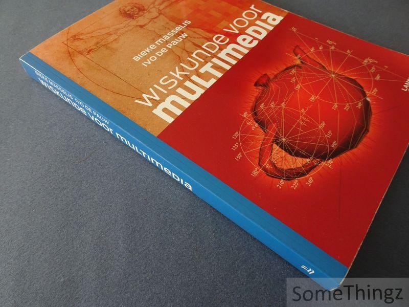 Bieke Masselis en Ivo De Pauw. - Wiskunde voor multimedia.