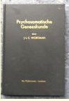 Wortman, J.L.C. - Handleiding aan het ziekbed. Psychosomatische geneeskunde.