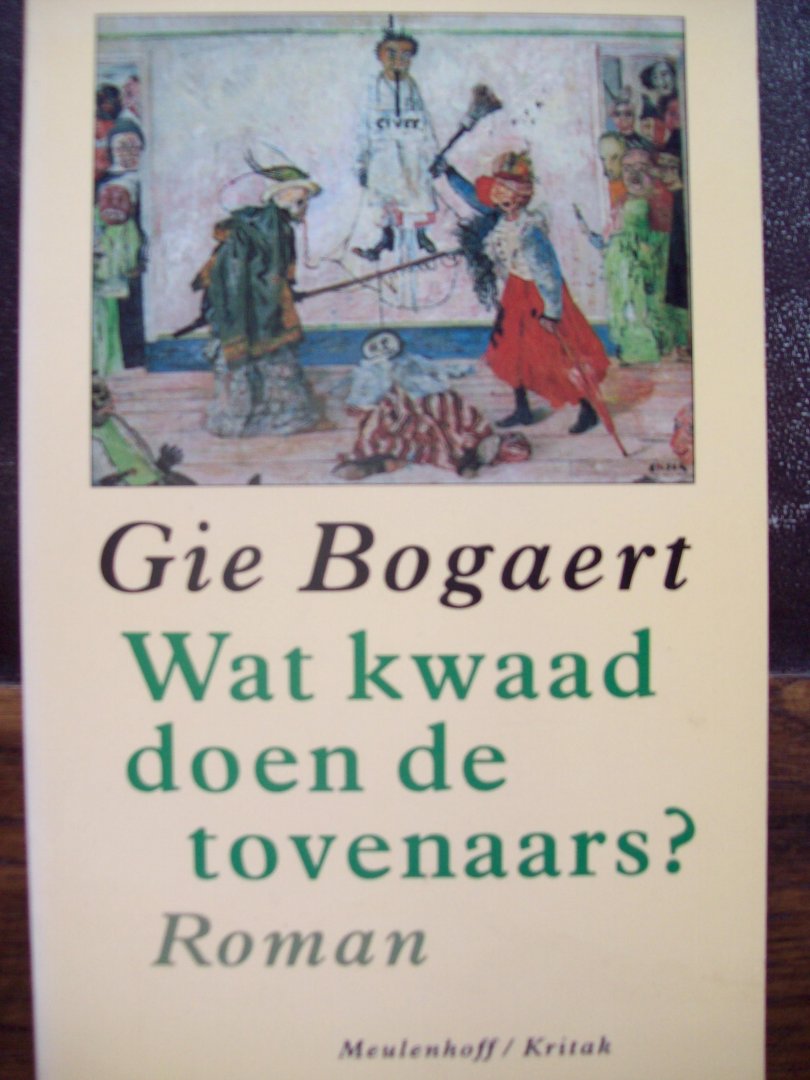 Gie Bogaert - "Wat kwaad doen de tovenaars ? "
