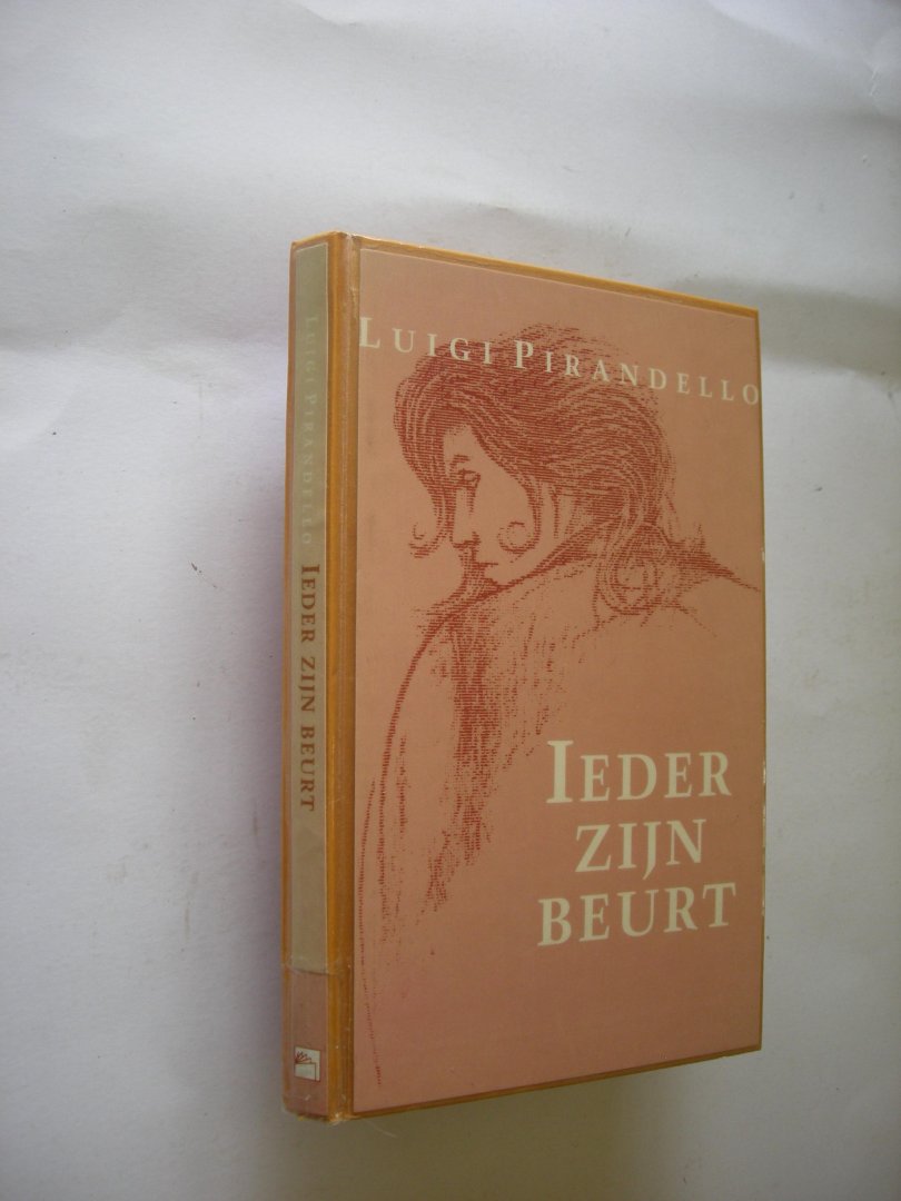 Pirandello, Luigi / Dongen, H.van, vert.uit het Italiaans - Ieder zijn beurt (Il Turno)