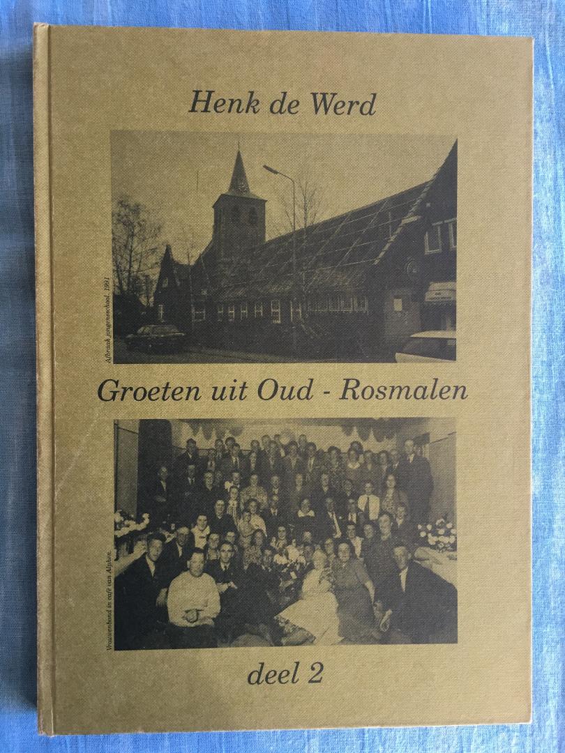 Werd, Henk de - Groeten uit Oud-Rosmalen. Deel 2