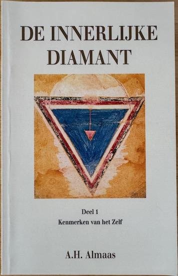 Almaas, A. H. - DE INNERLIJKE DIAMANT .dl. 1. Kenmerken van het Zelf