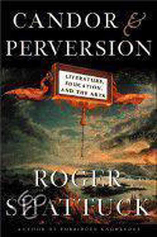 Shattuck, Roger - Candor and Perversion
