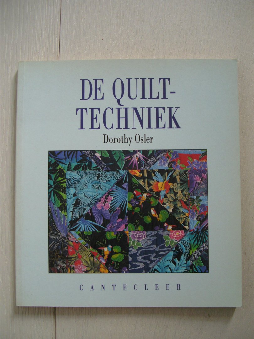 Osler, D. - De quilttechniek / druk 1