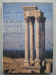 MacDonald, William L. - THE ARCHITECTURE OF THE ROMAN EMPIRE - Volume II - An Urban Appraisal